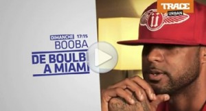 Booba, De Boulbi à Miami (Reportage Trace Urban) 