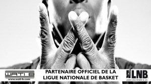 Wati B, le label de la Sexion D'Assaut nouveau partenaire de la Ligue Nationale de Basket