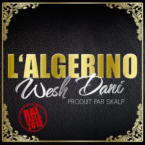 Après Wesh Morray, L'Algerino présente Wesh Dani !