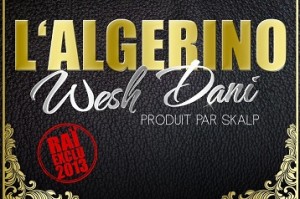 Après Wesh Morray de Booba, L'Algerino présente Wesh Dani !