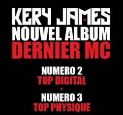 Kery James à la 3ème place du Top Album avec Dernier MC