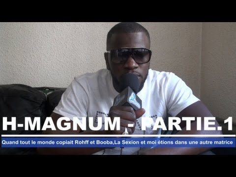H-Magnum - Tout le monde copiait Booba et Roh2f, avec la Sexion nous étions dans une autre matrice