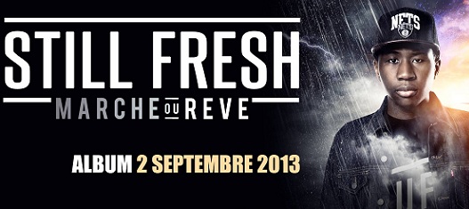 Still Fresh : Marche ou Rêve, la tracklist avec S.Pri Noir et Fababy