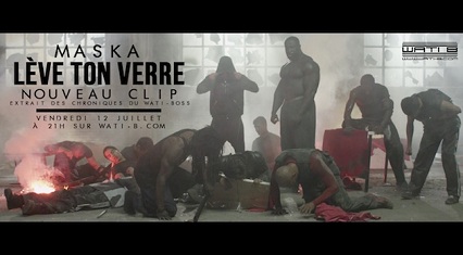 Maska (Sexion D'Assaut) : Lève ton verre, son nouveau clip