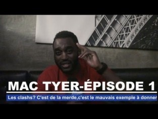 Mac Tyer - Les clashs c'est de la merde, c'est le mauvais exemple à donner Mac Tyer - Les clashs c'est de la m*rde, c'est le mauvais exemple à donner