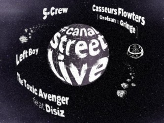 Casseurs Flowters, le S-Crew de Nekfeu et Disiz en live sur Canal Street !