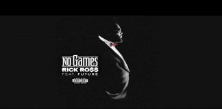 Rick Ross : No Games feat Future, le clip !