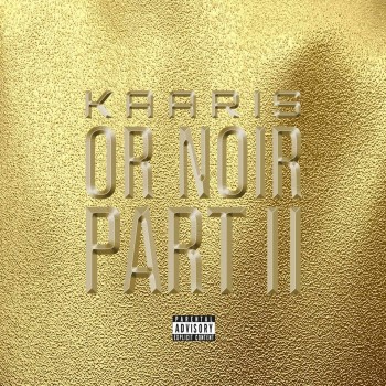 Kaaris - Or Noir Part 2 (Tracklist / Cover)