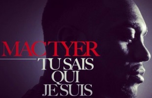 Tu sais qui je suis, le nouveau titre de Mac Tyer !