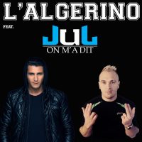 L'Algerino et Jul : On m'a dit (Paroles / Lyrics)