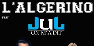 L’Algerino feat Jul : On m’a dit, nouvel extrait de Monster Party