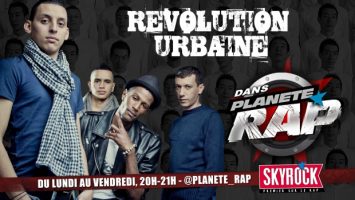Revolution Urbaine dans Planète Rap sur Skyrock