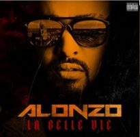 Alonzo : La belle vie, son nouveau clip
