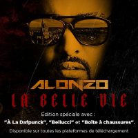 Alonzo : La Belle Vie, nouvel EP (Clip)