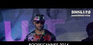 Boosk’Cannes 2014 avec Booba, Mister V, L’Entourage, Stomy Bugsy et Passi