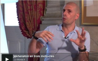 Akhenaton en trois mots-clés (interview Le Monde)