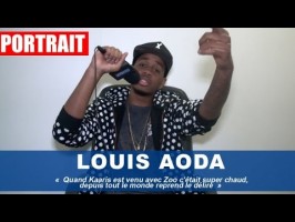 Louis Aoda : Kaaris est venu avec Zoo c'était super chaud, depuis tout le monde reprend le délire