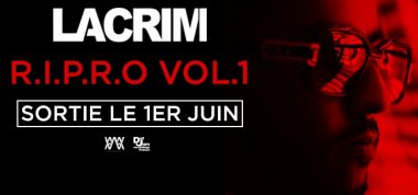 Lacrim dévoile sa mixtape Ripro !