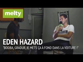 Eden Hazard : Booba, Gradur, je mets ça à fond dans la voiture !