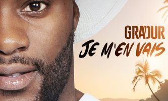 Gradur : Je M'En Vais, son nouveau morceau