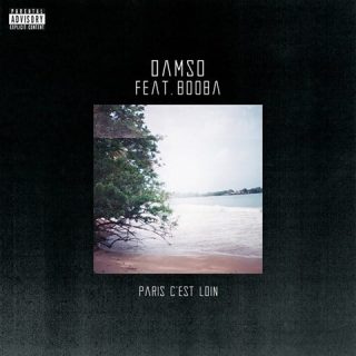 Damso feat Booba : Paris c'est loin (Paroles / Lyrics)