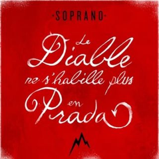 Soprano – Le diable ne s’habille plus en Prada (Paroles / Lyrics)