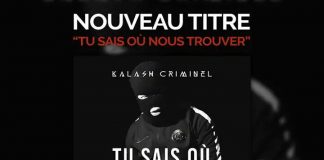 Kalash Criminel : Tu sais où nous trouver (Paroles) MP3