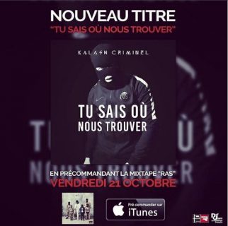 Kalash Criminel - Tu Sais Ou Nous Trouver (Son)