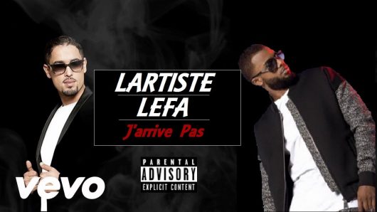 Lartiste : J’arrive pas (Paroles) feat Lefa