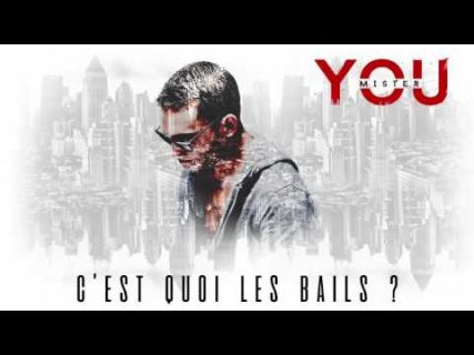 Mister You : C'est Quoi Les Bails ? (Son)