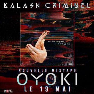 Kalash Criminel : Oyoki (Mixtape)