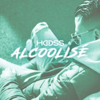Hooss - Alcoolisé (Son)