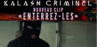 Kalash Criminel – Enterrez les (Clip)