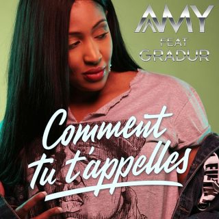Amy feat Gradur : Comment Tu T'Appelles (Son)