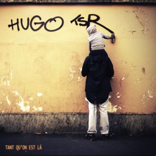 Hugo TSR - Tant qu'on est la (signé) (Album)