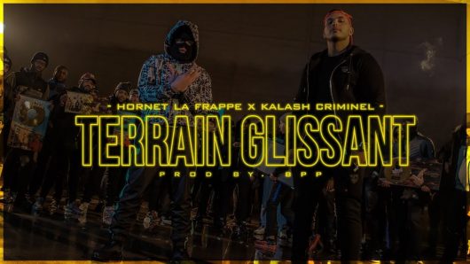 Hornet La Frappe feat Kalash Criminel – Terrain Glissant (Clip)