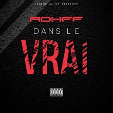 Rohff : Dans Le Vrai (Son)