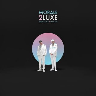 Romeo Elvis & Le Motel - Morale 2luxe (Album)