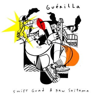 Swift Guad & Raw Saitama - Guerilla (Album)