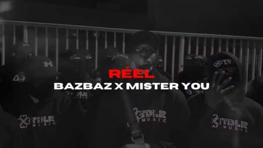Bazbaz x Mister you - Réel (clip)